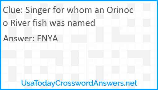 Singer for whom an Orinoco River fish was named Answer