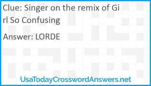Singer on the remix of Girl So Confusing Answer