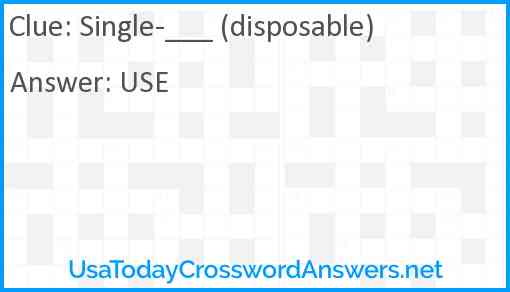 Single-___ (disposable) Answer