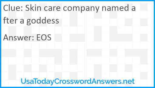 Skin care company named after a goddess Answer