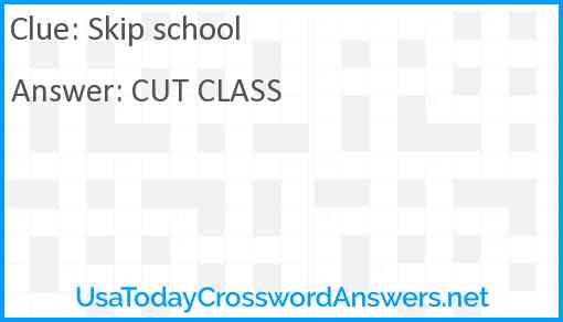 Skip school Answer