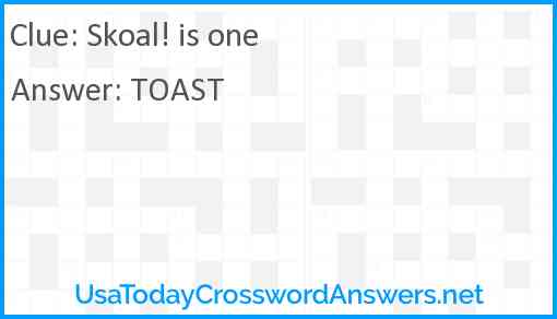 Skoal! is one Answer