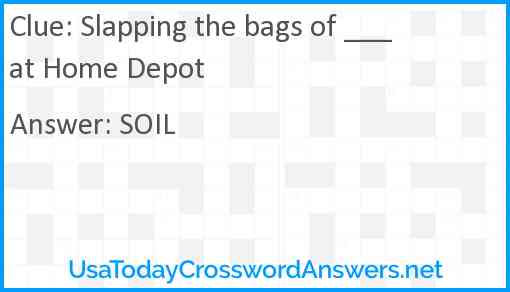 Slapping the bags of ___ at Home Depot Answer