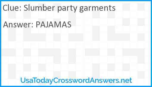 Slumber party garments Answer