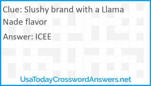 Slushy brand with a LlamaNade flavor Answer