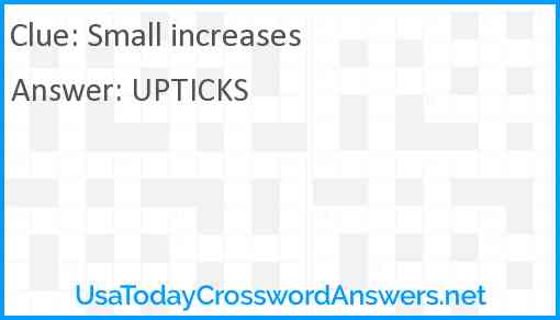 Small increases Answer