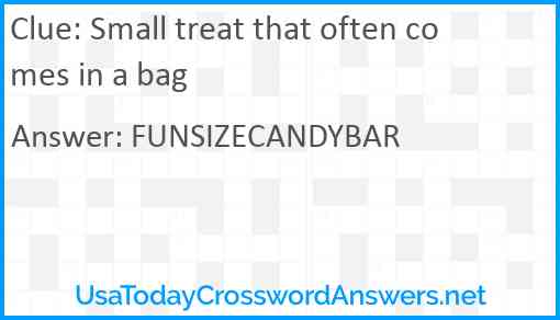 Small treat that often comes in a bag Answer