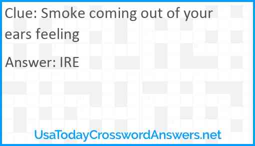 Smoke coming out of your ears feeling Answer
