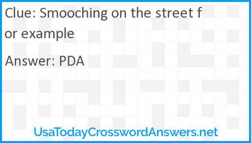 Smooching on the street for example Answer