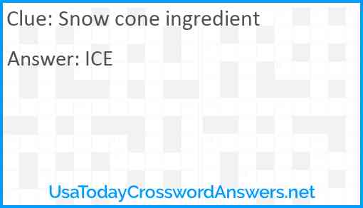 Snow cone ingredient Answer
