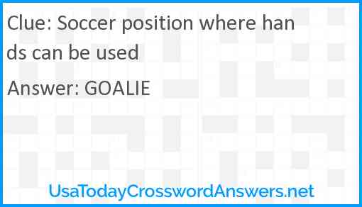 Soccer position where hands can be used Answer