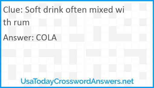 Soft drink often mixed with rum Answer