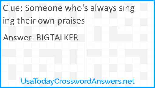 Someone who's always singing their own praises Answer