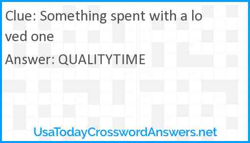 Something spent with a loved one Answer