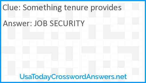 Something tenure provides Answer