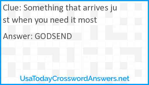 Something that arrives just when you need it most Answer