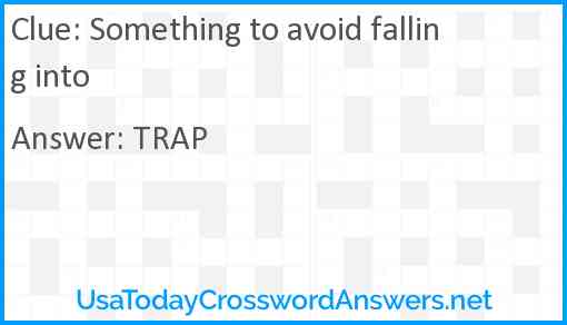 Something to avoid falling into Answer