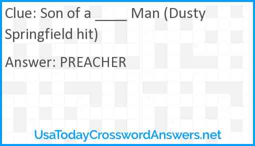 Son of a ____ Man (Dusty Springfield hit) Answer