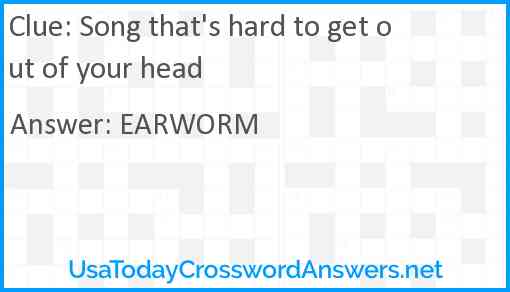 Song that's hard to get out of your head Answer