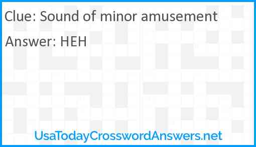 Sound of minor amusement Answer