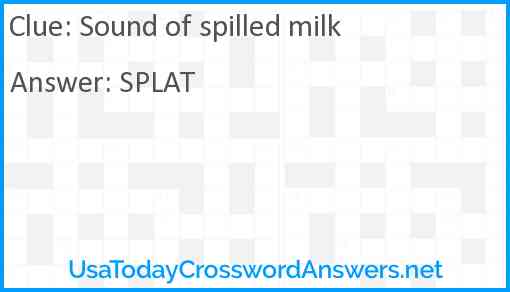Sound of spilled milk Answer