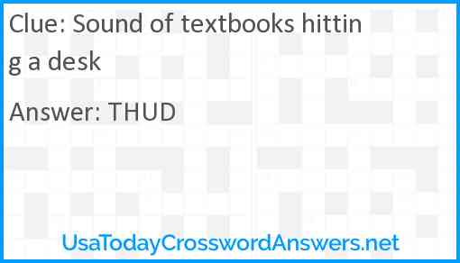 Sound of textbooks hitting a desk Answer