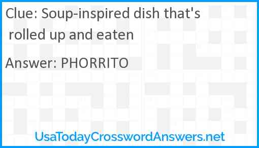 Soup-inspired dish that's rolled up and eaten Answer