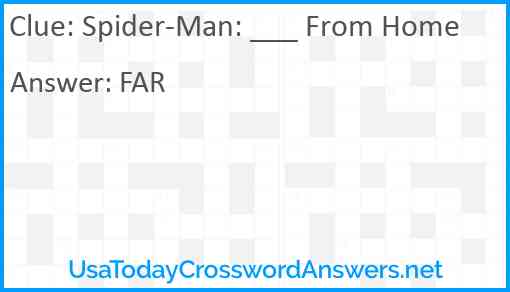 Spider-Man: ___ From Home Answer