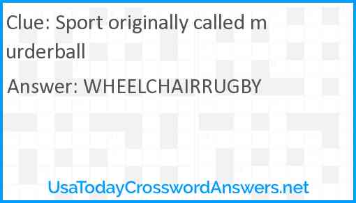 Sport originally called murderball Answer
