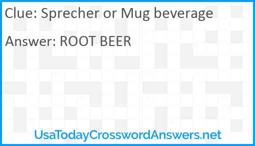 Sprecher or Mug beverage Answer