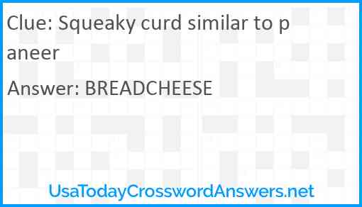 Squeaky curd similar to paneer Answer
