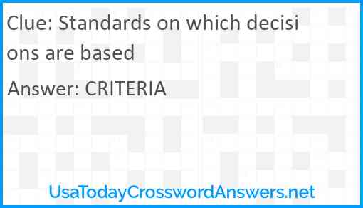 Standards on which decisions are based Answer