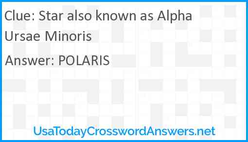 Star also known as Alpha Ursae Minoris Answer