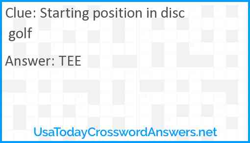 Starting position in disc golf Answer
