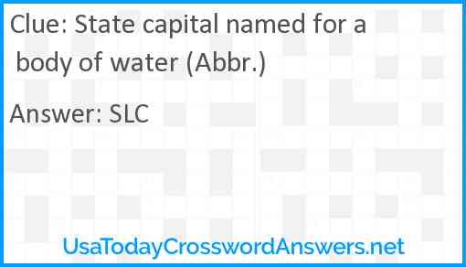 State capital named for a body of water (Abbr.) Answer