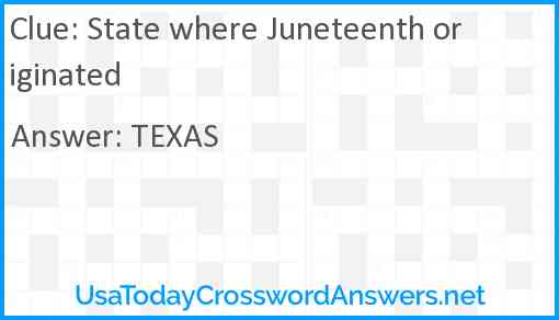 State where Juneteenth originated Answer