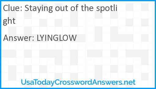 Staying out of the spotlight Answer