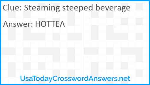 Steaming steeped beverage Answer