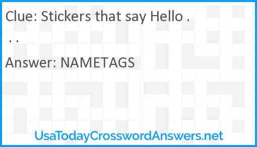 Stickers that say Hello . . . Answer