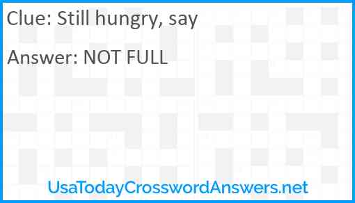 Still hungry, say Answer