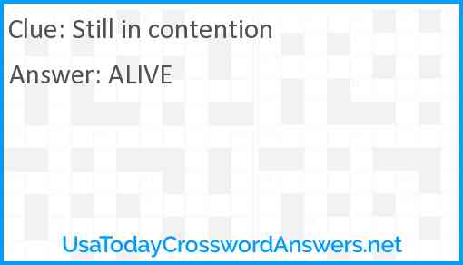 Still in contention Answer