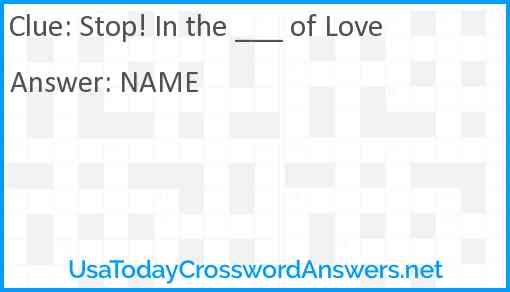 Stop! In the ___ of Love Answer