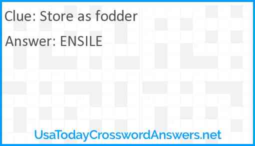 Store as fodder Answer