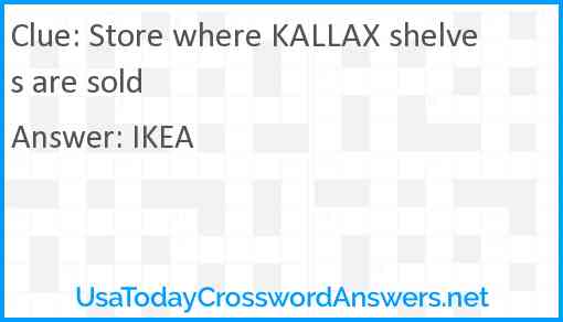 Store where KALLAX shelves are sold Answer