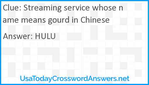 Streaming service whose name means gourd in Chinese Answer