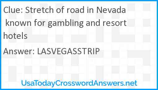 Stretch of road in Nevada known for gambling and resort hotels Answer