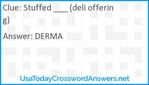 Stuffed ___ (deli offering) Answer