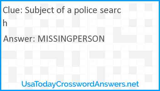 Subject of a police search Answer