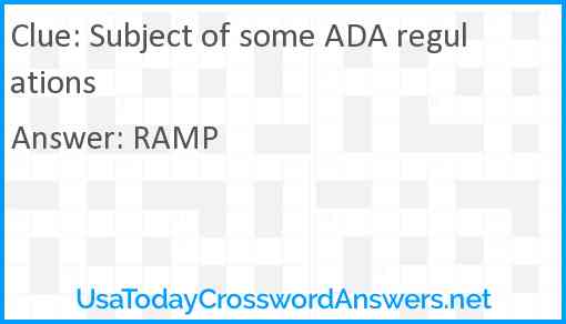 Subject of some ADA regulations Answer