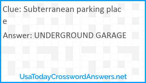 Subterranean parking place Answer
